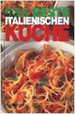 Beste italienischen kuche gebraucht kaufen  Wird an jeden Ort in Deutschland