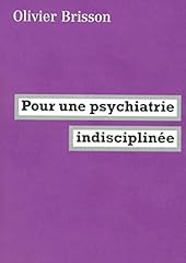 Psychiatrie indisciplinée d'occasion  Livré partout en France