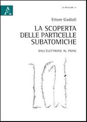 Scoperta delle particelle usato  Spedito ovunque in Italia 