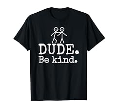 Dude kind choose for sale  Delivered anywhere in USA 
