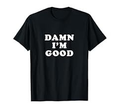 Damn good shirt for sale  Delivered anywhere in USA 