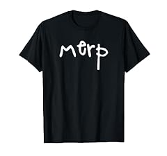 Merp funny shirt for sale  Delivered anywhere in USA 