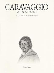 Caravaggio napoli. studi usato  Spedito ovunque in Italia 