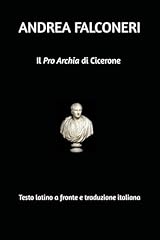 Pro archia cicerone. usato  Spedito ovunque in Italia 