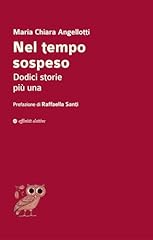 Nel tempo sospeso. usato  Spedito ovunque in Italia 