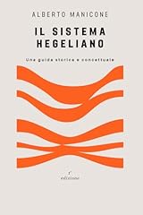 Sistema hegeliano una usato  Spedito ovunque in Italia 