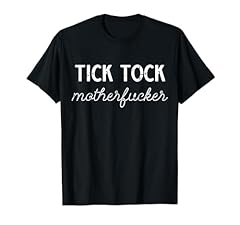 Tick tock motherfucker gebraucht kaufen  Wird an jeden Ort in Deutschland