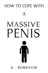 How To Cope With A Massive Penis: Inappropriate, outrageously, used for sale  Delivered anywhere in USA 