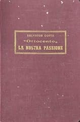 Ottocento nostra passione. usato  Spedito ovunque in Italia 