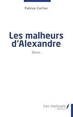 Malheurs alexandre d'occasion Malheurs alexandre d'occasion  Livré partout en France