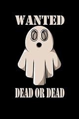 Wanted dead dead for sale  Delivered anywhere in USA 