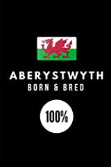 Aberystwyth Born & Bred 100%: Customised Note Book for sale  Delivered anywhere in UK