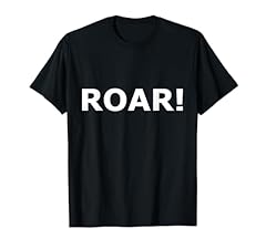Shirt says roar for sale  Delivered anywhere in USA 