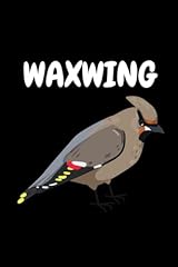 Waxwing waxwing lover for sale  Delivered anywhere in UK