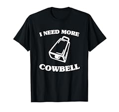 Need cowbell shirt for sale  Delivered anywhere in USA 