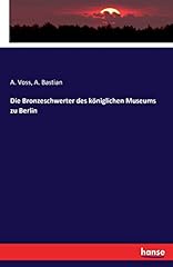 Bronzeschwerter königlichen m gebraucht kaufen  Wird an jeden Ort in Deutschland