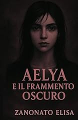 Aelya frammento oscuro usato  Spedito ovunque in Italia 