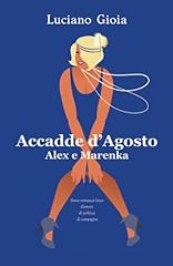 Accadde agosto alex usato  Spedito ovunque in Italia 