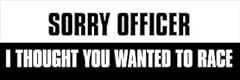 Sorry officer thought for sale  Delivered anywhere in USA 