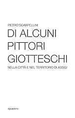Alcuni pittori giotteschi usato  Spedito ovunque in Italia 