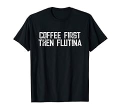Coffee flutina shirt for sale  Delivered anywhere in USA 