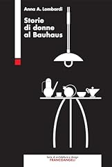 Storie donne bauhaus usato  Spedito ovunque in Italia 