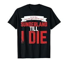 Sunderland till die for sale  Delivered anywhere in UK