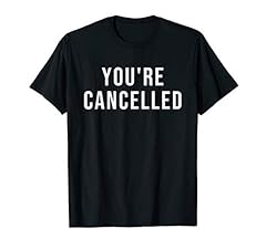 Cancelled shirt for sale  Delivered anywhere in USA 