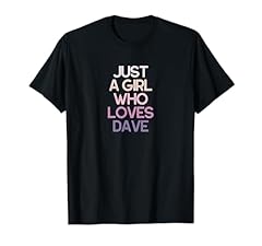 Girl loves dave for sale  Delivered anywhere in USA 