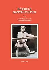 Bärbels geschichten jahrzehnt gebraucht kaufen  Wird an jeden Ort in Deutschland
