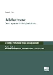 Balistica forense. teoria usato  Spedito ovunque in Italia 