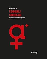 Femminili singolari. femminism usato  Spedito ovunque in Italia 