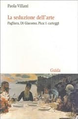 Seduzione dell arte. usato  Spedito ovunque in Italia 