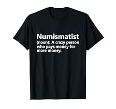 Numismatist definition funny for sale  Delivered anywhere in USA 