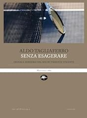Senza esagerare. cronaca usato  Spedito ovunque in Italia 