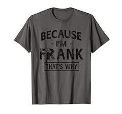 Frank shirt funny for sale  Delivered anywhere in USA 