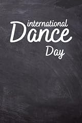 Used, International Dance Day: International Dance Day: lined notebook/ journal gift, 120 page, 6x9 in for sale  Delivered anywhere in Canada