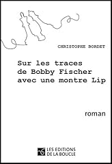 Traces bobby fischer d'occasion  Livré partout en Belgiqu