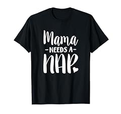 Mama needs nap for sale  Delivered anywhere in USA 