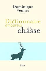 Dictionnaire amoureux chasse d'occasion  Livré partout en France