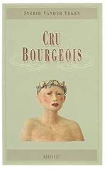 Cru bourgeois verhalen d'occasion  Livré partout en Belgiqu