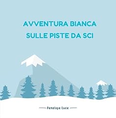 Avventura bianca sulle for sale  Delivered anywhere in UK