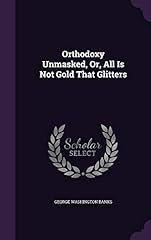 Orthodoxy unmasked gold for sale  Delivered anywhere in USA 