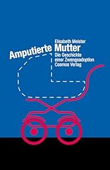 Amputierte mutter geschichte gebraucht kaufen  Wird an jeden Ort in Deutschland