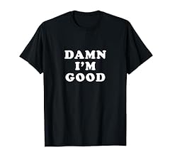 Damn good shirt for sale  Delivered anywhere in USA 