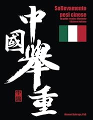 Sollevamenti pesi cinese: la guida tecnica illustrata usato  Spedito ovunque in Italia 