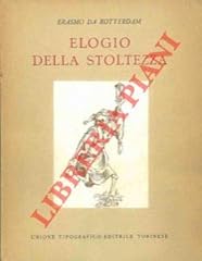 Elogio della stoltezza. usato  Spedito ovunque in Italia 