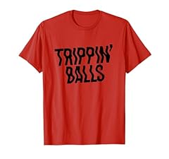 Trippin balls definitely for sale  Delivered anywhere in USA 