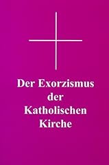 Exorzismus katholischen kirche gebraucht kaufen  Wird an jeden Ort in Deutschland