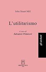 Utilitarismo usato  Spedito ovunque in Italia 
